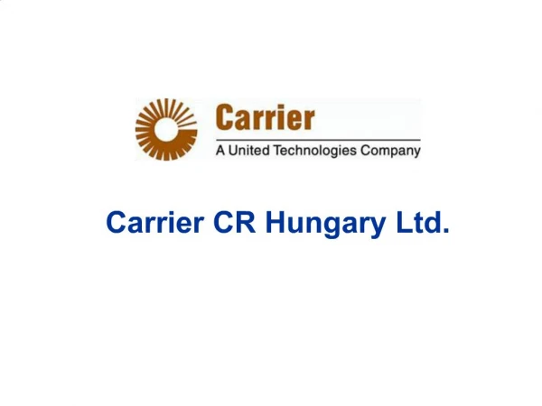 Carrier CR Hungary Ltd.