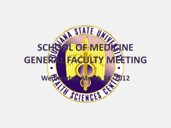 School of medicine general faculty meeting