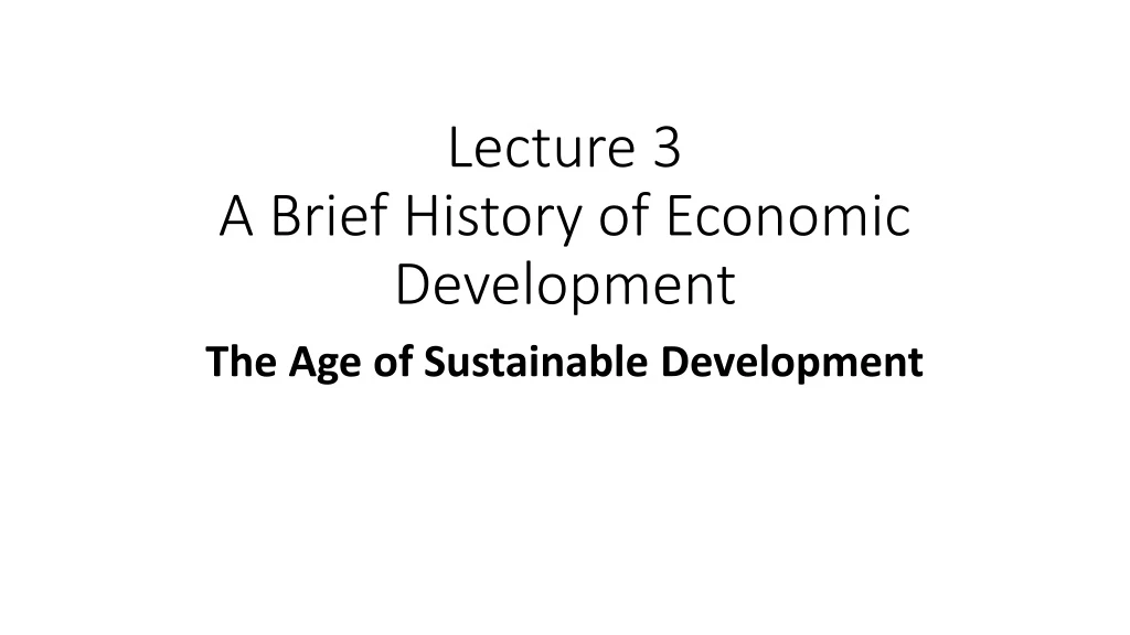 lecture 3 a brief history of economic development