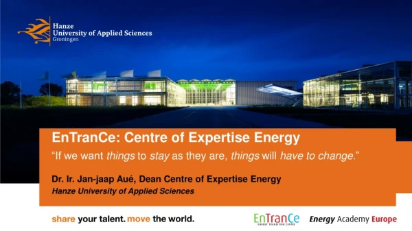 Dr. Ir. Jan-jaap Aué, Dean Centre of Expertise Energy Hanze University of Applied Sciences