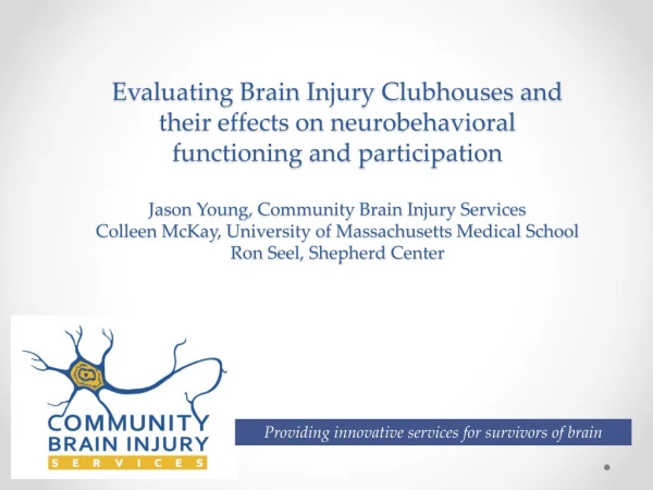 Providing innovative services for survivors of brain injury