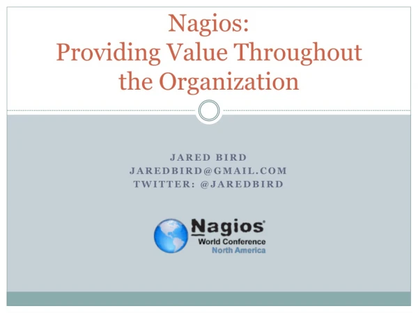 Nagios: Providing Value Throughout the Organization