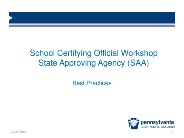 School Certifying Official Workshop State Approving Agency (SAA)