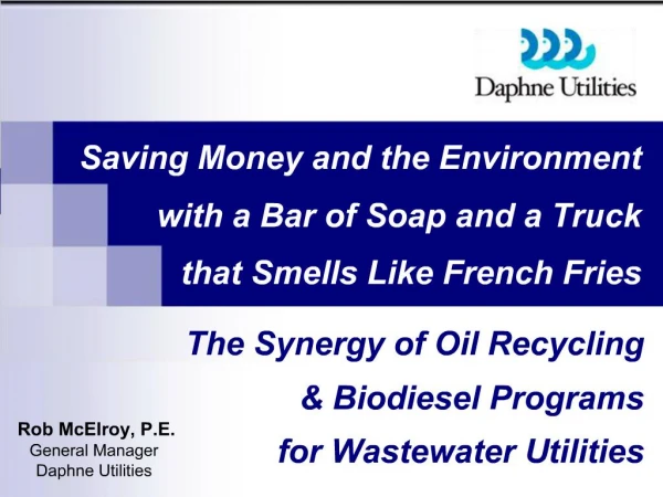 Saving Money and the Environment with a Bar of Soap and a Truck that Smells Like French Fries