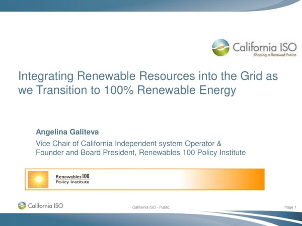 Integrating Renewable Resources into the Grid as we Transition to 100% Renewable Energy