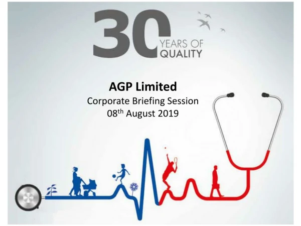 AGP Limited Corporate Briefing Session 08 th August 2019
