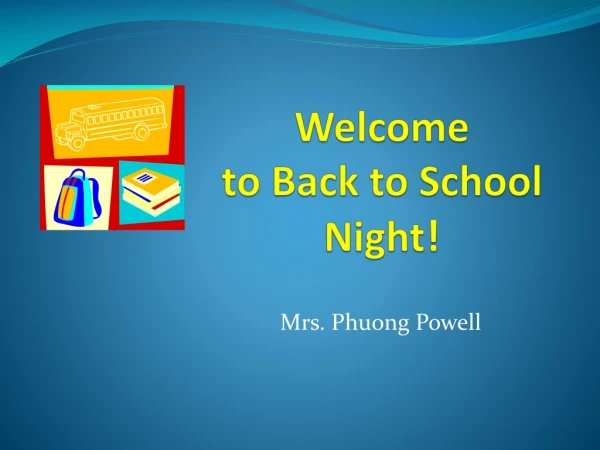 Welcome to Back to School Night !