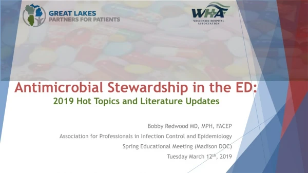 Antimicrobial Stewardship in the ED: 2019 Hot Topics and Literature Updates