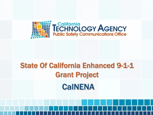 State Of California Enhanced 9-1-1 Grant Project