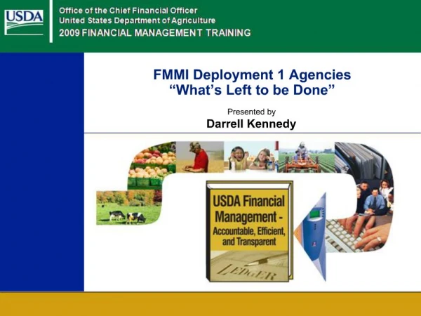 FMMI Deployment 1 Agencies What s Left to be Done