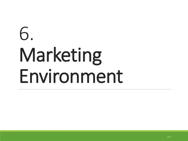 6. Marketing Environment