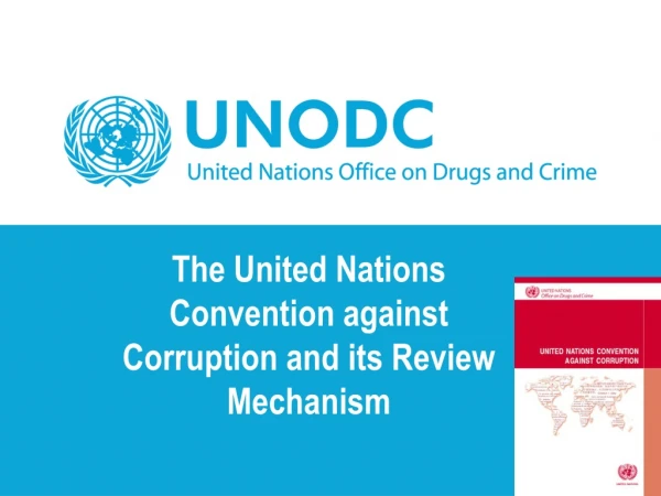 The United Nations Convention against Corruption and its Review Mechanism