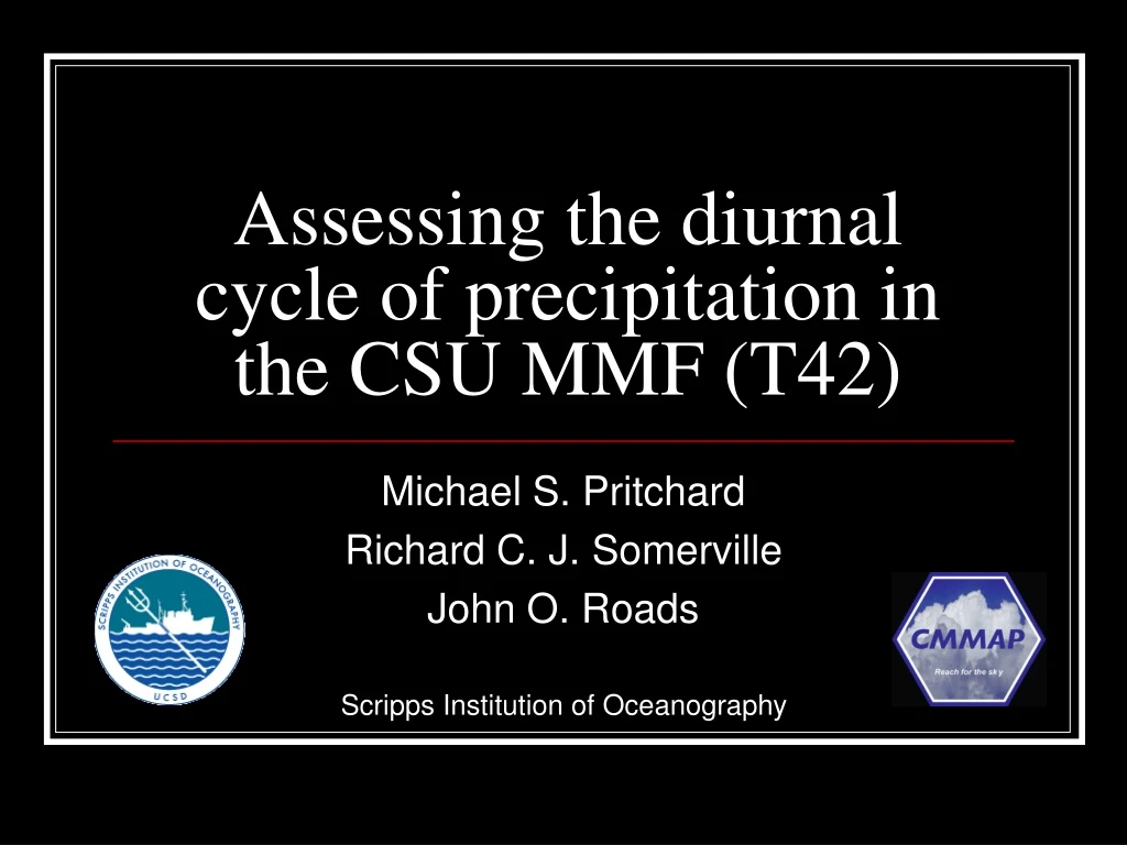 assessing the diurnal cycle of precipitation in the csu mmf t42