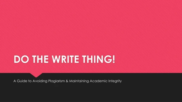 DO THE WRITE THING!