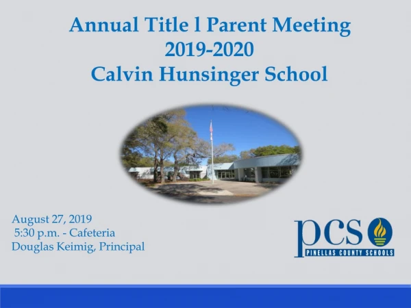 Annual Title l Parent Meeting 2019-2020 Calvin Hunsinger School August 27, 2019