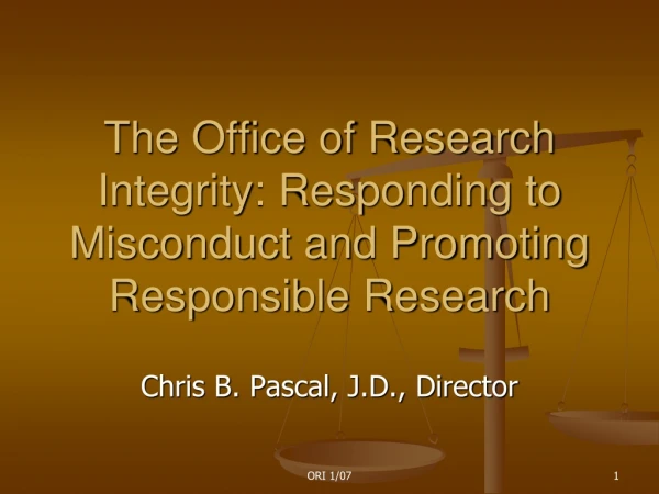 The Office of Research Integrity: Responding to Misconduct and Promoting Responsible Research