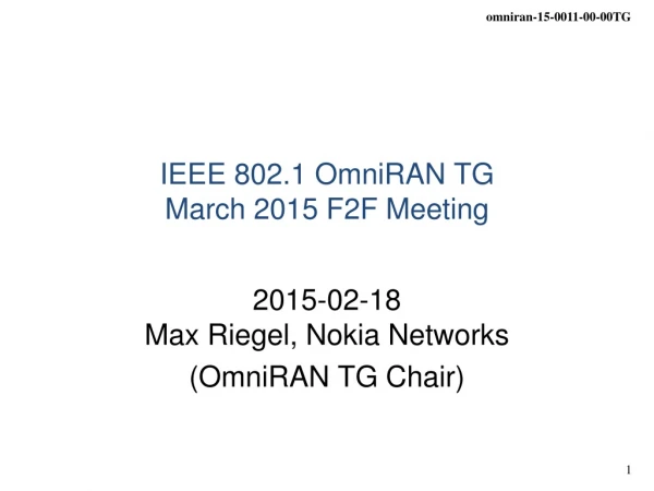 IEEE 802.1 OmniRAN TG March 2015 F2F Meeting