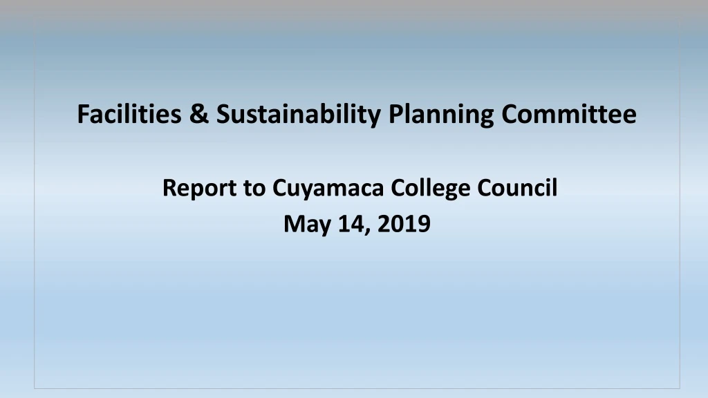 facilities sustainability planning committee report to cuyamaca college council may 14 2019