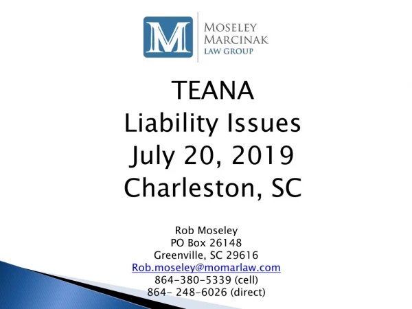 TEANA Liability Issues July 20, 2019 Charleston, SC