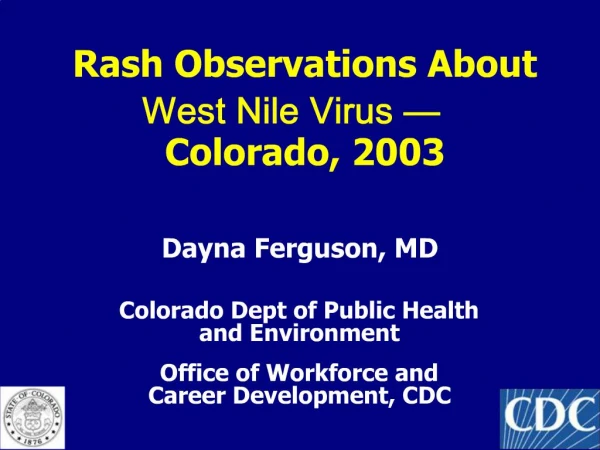 Rash Observations About West Nile Virus Colorado, 2003