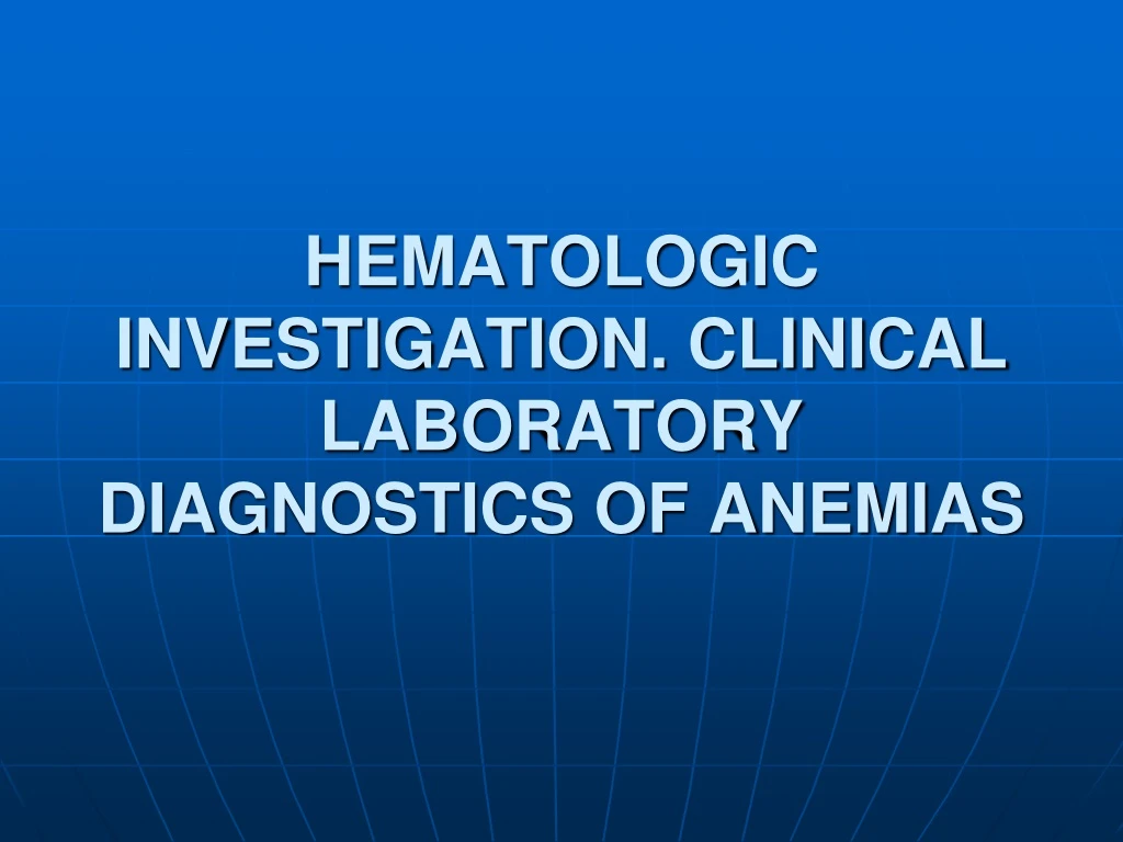 hematologic investigation clinical laboratory diagnostics of anemias