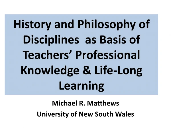 Michael R. Matthews University of New South Wales