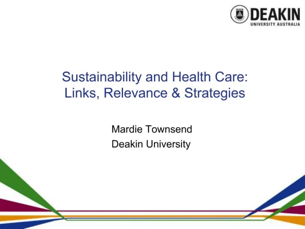 Sustainability and Health Care: Links, Relevance Strategies