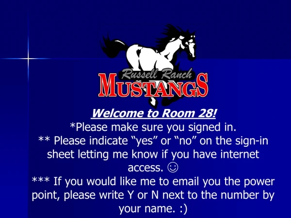 Welcome to Room 28! *Please make sure you signed in.