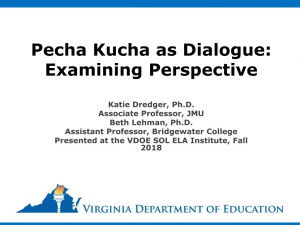 Pecha Kucha as Dialogue: Examining Perspective
