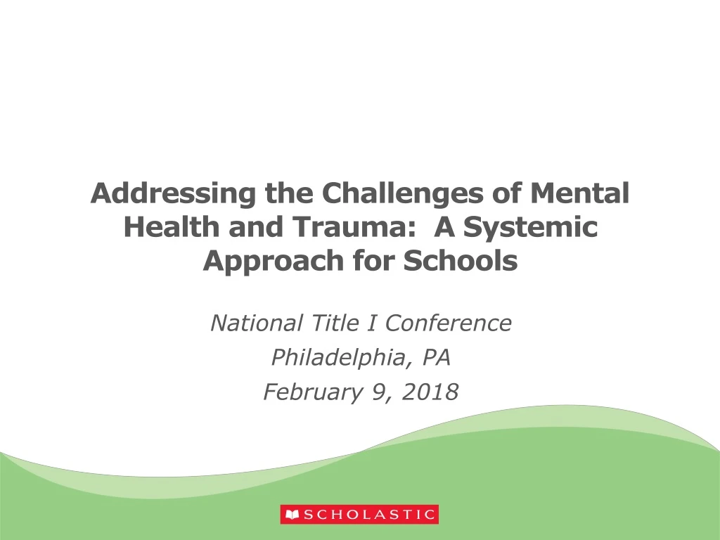 addressing the challenges of mental health and trauma a systemic approach for schools