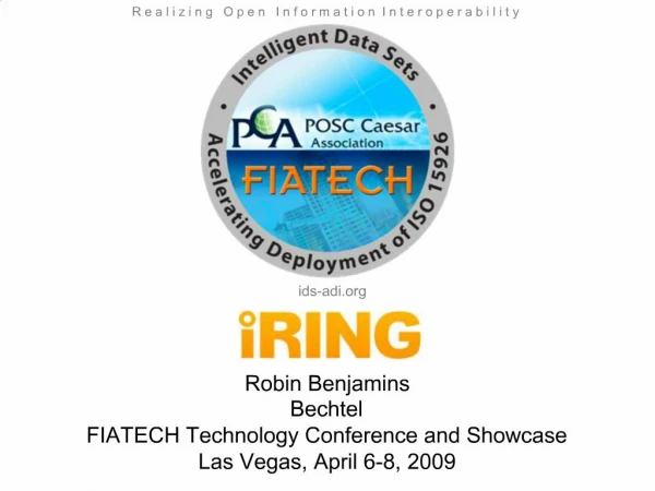 Robin Benjamins Bechtel FIATECH Technology Conference and Showcase Las Vegas, April 6-8, 2009