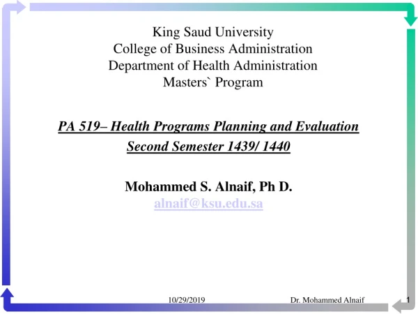 PA 519– Health Programs Planning and Evaluation Second Semester 1439/ 1440