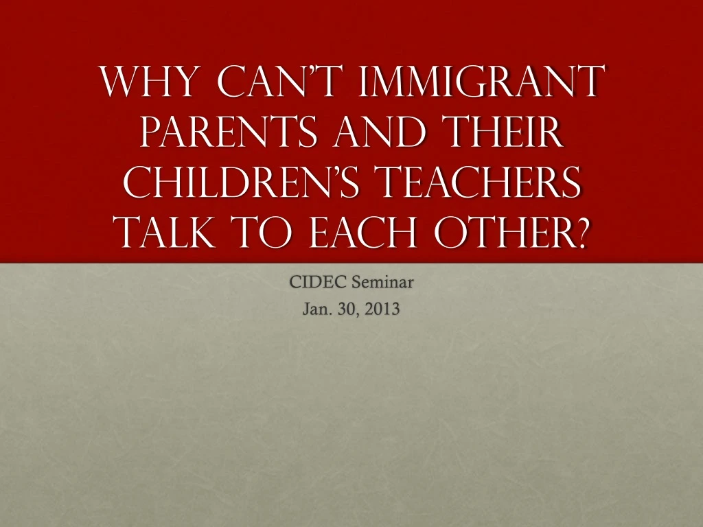 why can t immigrant parents and their children s teachers talk to each other