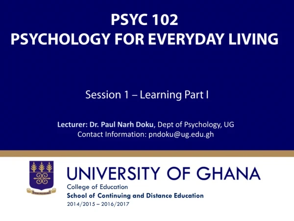 PSYC 102 PSYCHOLOGY FOR EVERYDAY LIVING