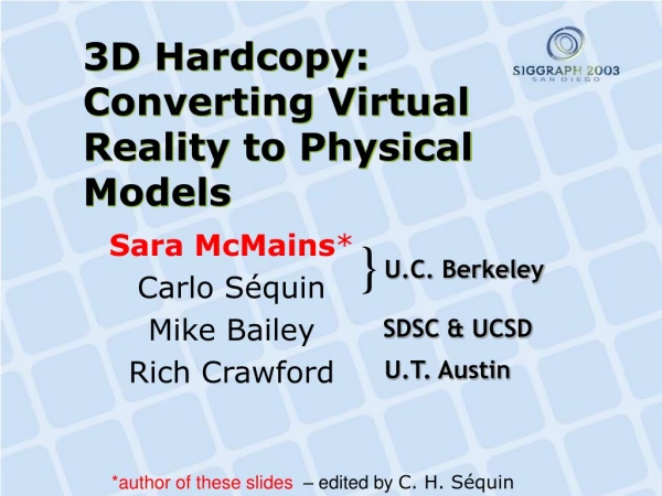 3D Hardcopy: Converting Virtual Reality to Physical Models