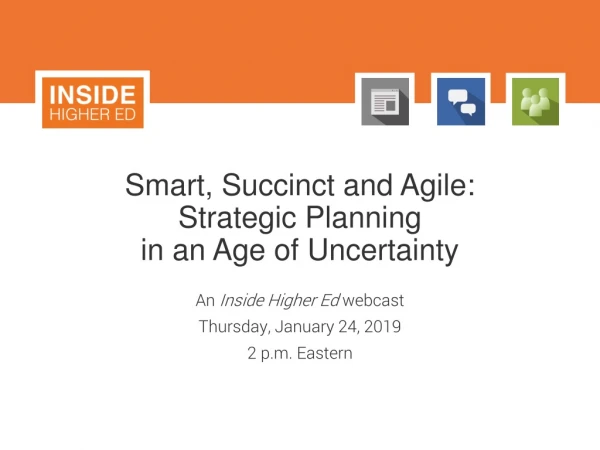 Smart, Succinct and Agile: Strategic Planning in an Age of Uncertainty