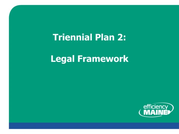 Triennial Plan 2: Legal Framework