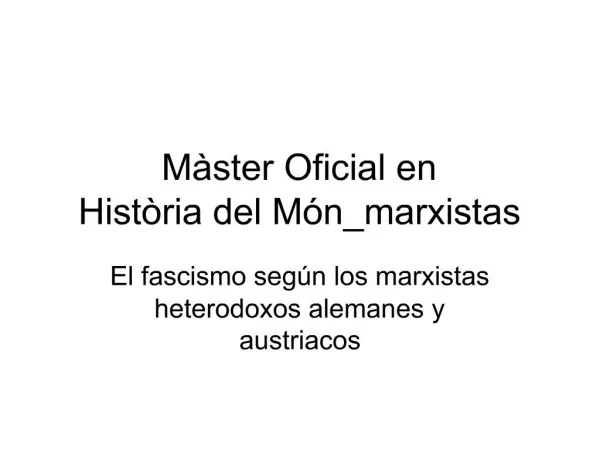 M ster Oficial en Hist ria del M n_marxistas