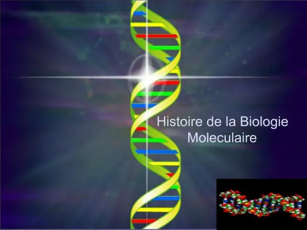 Histoire de la Biologie Moleculaire
