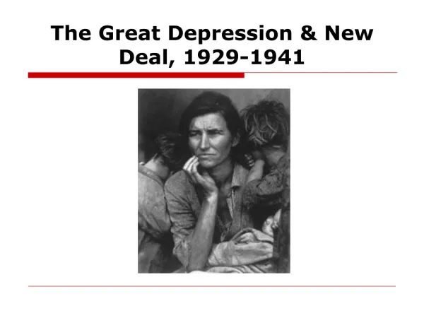 The Great Depression &amp; New Deal, 1929-1941