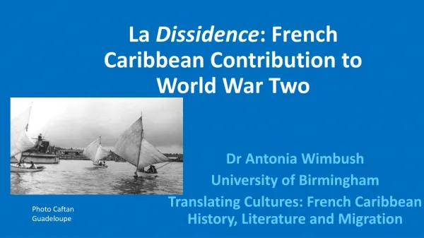 La Dissidence : French Caribbean Contribution to World War Two