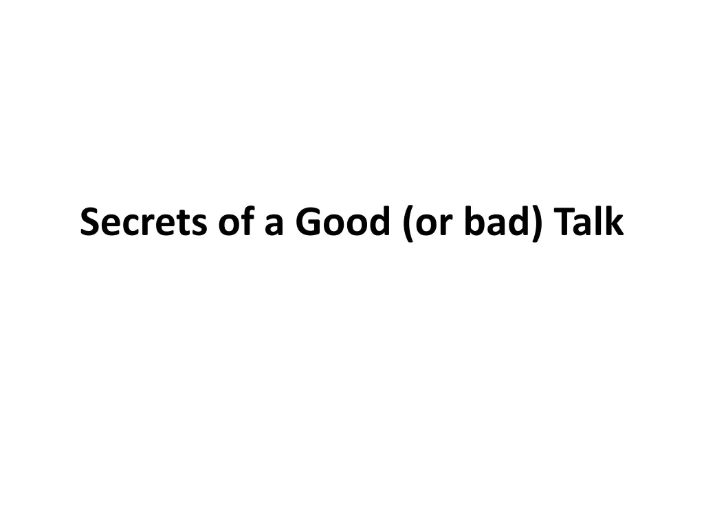 secrets of a good or bad talk