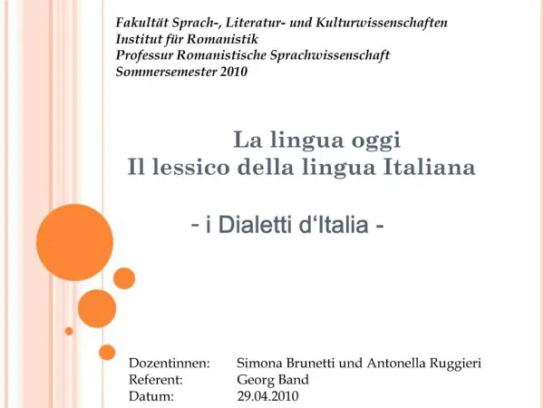 La lingua oggi Il lessico della lingua Italiana - i Dialetti d Italia -