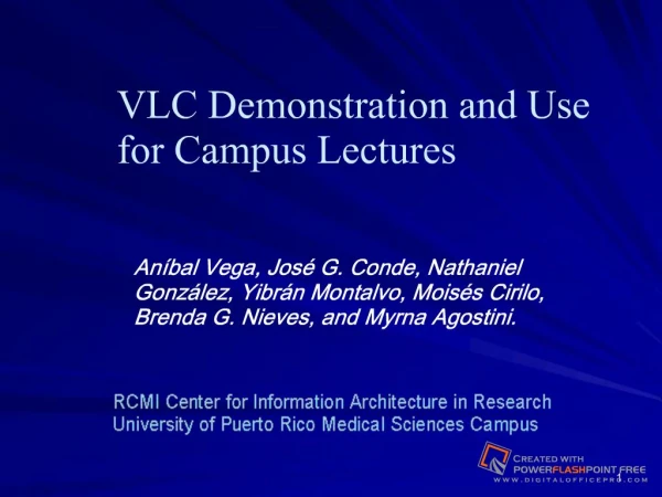 VLC Demonstration and Use for Campus Lectures