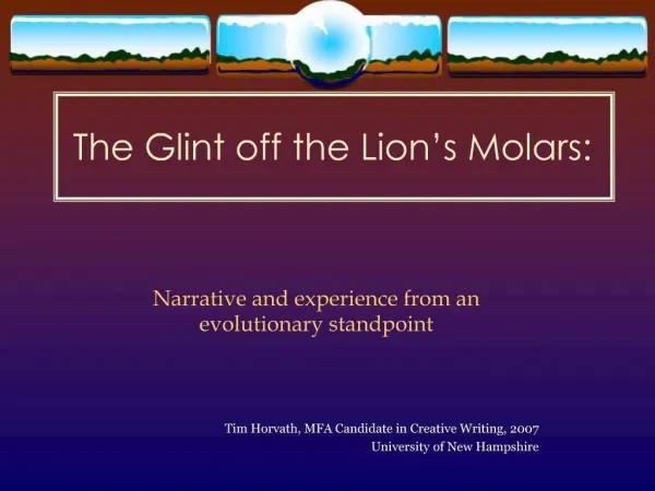 The Glint off the Lion s Molars: