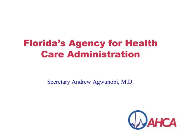 Florida s Agency for Health Care Administration