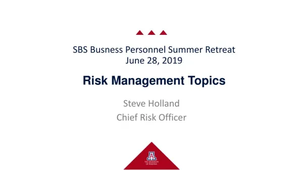 SBS Busness Personnel Summer Retreat June 28, 2019 Risk Management Topics