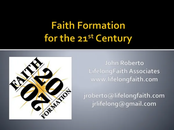 Faith Formation for the 21 st Century