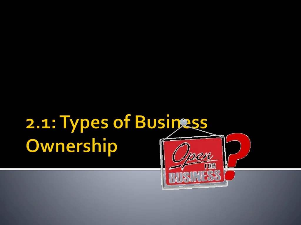 2 1 types of business ownership