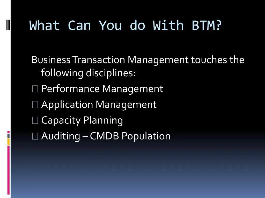 what can you do with btm